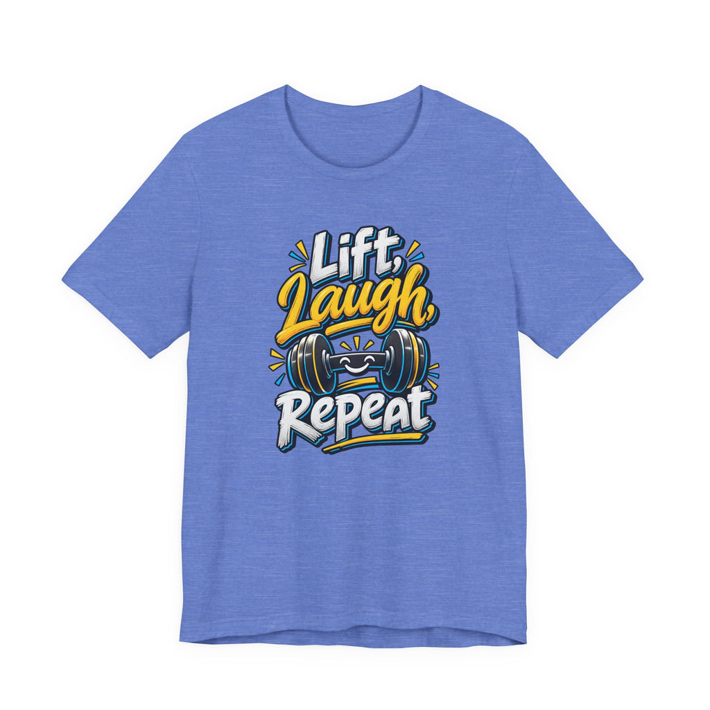 Lift, Laugh, Repeat Funny Fitness T-Shirt