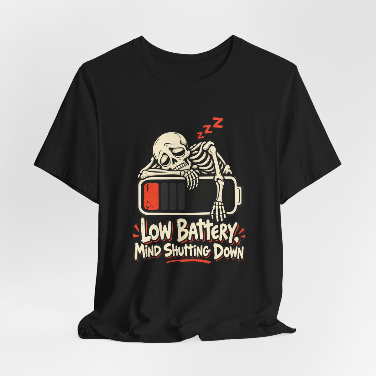 Low Battery, Mind Shutting Down Funny Self-Deprecating T-Shirt