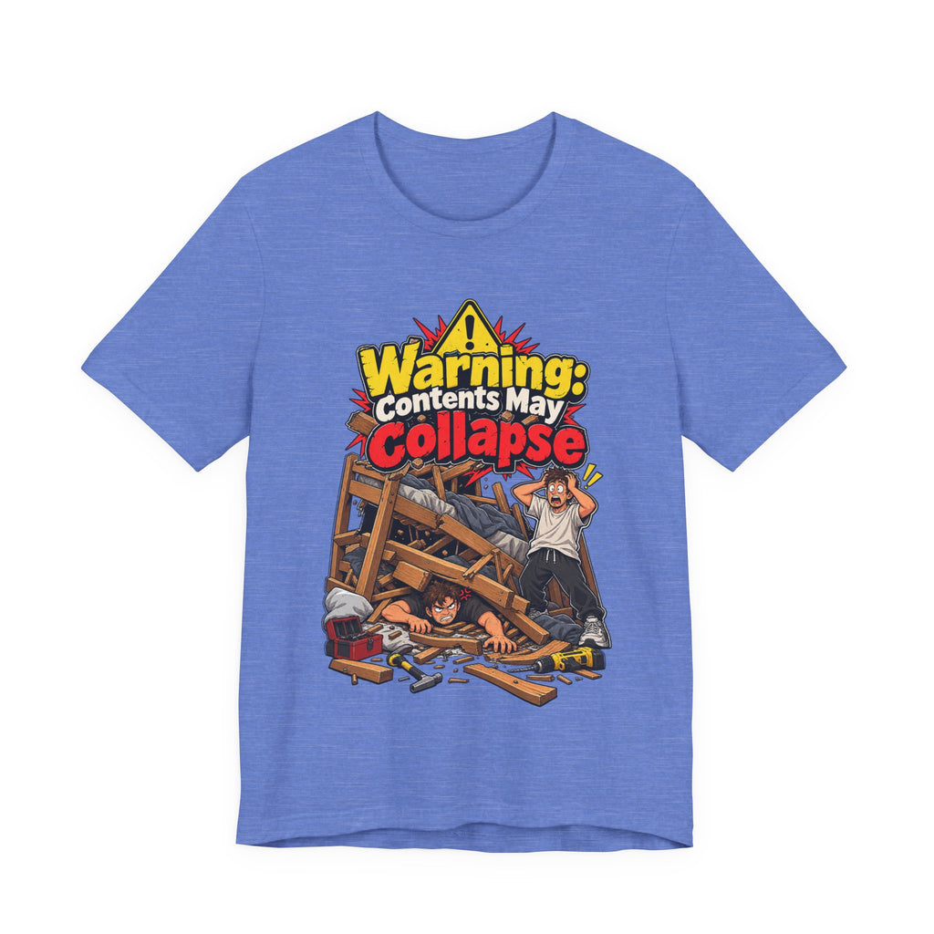 Warning: Contents May Collapse Funny Moving T-Shirt