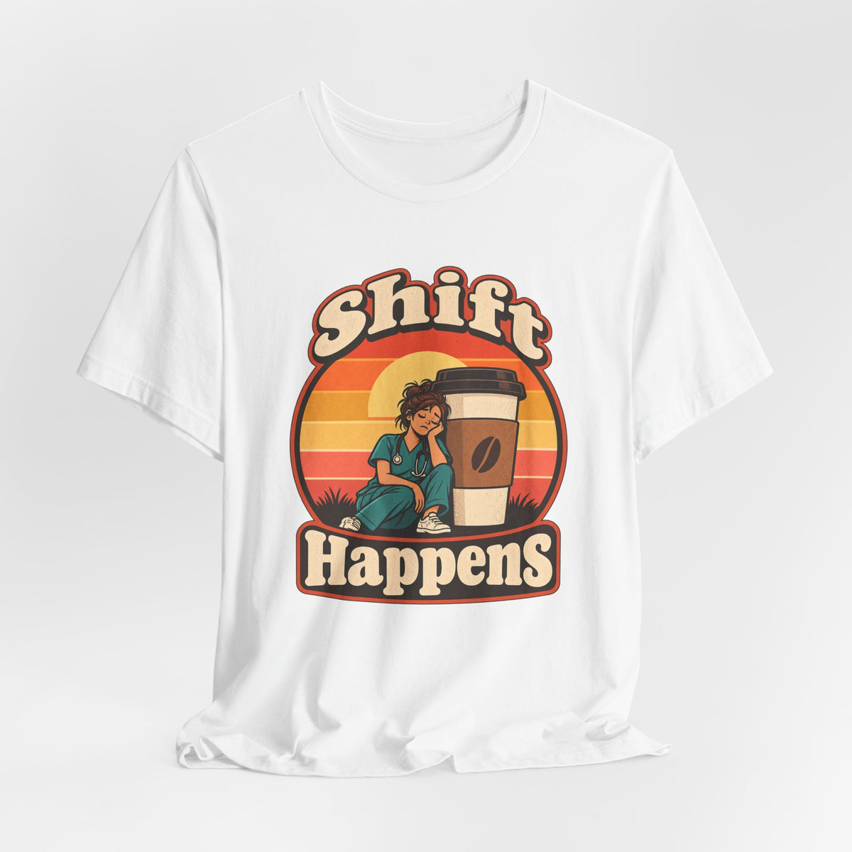Shift Happens Funny Nurse Humor T-Shirt