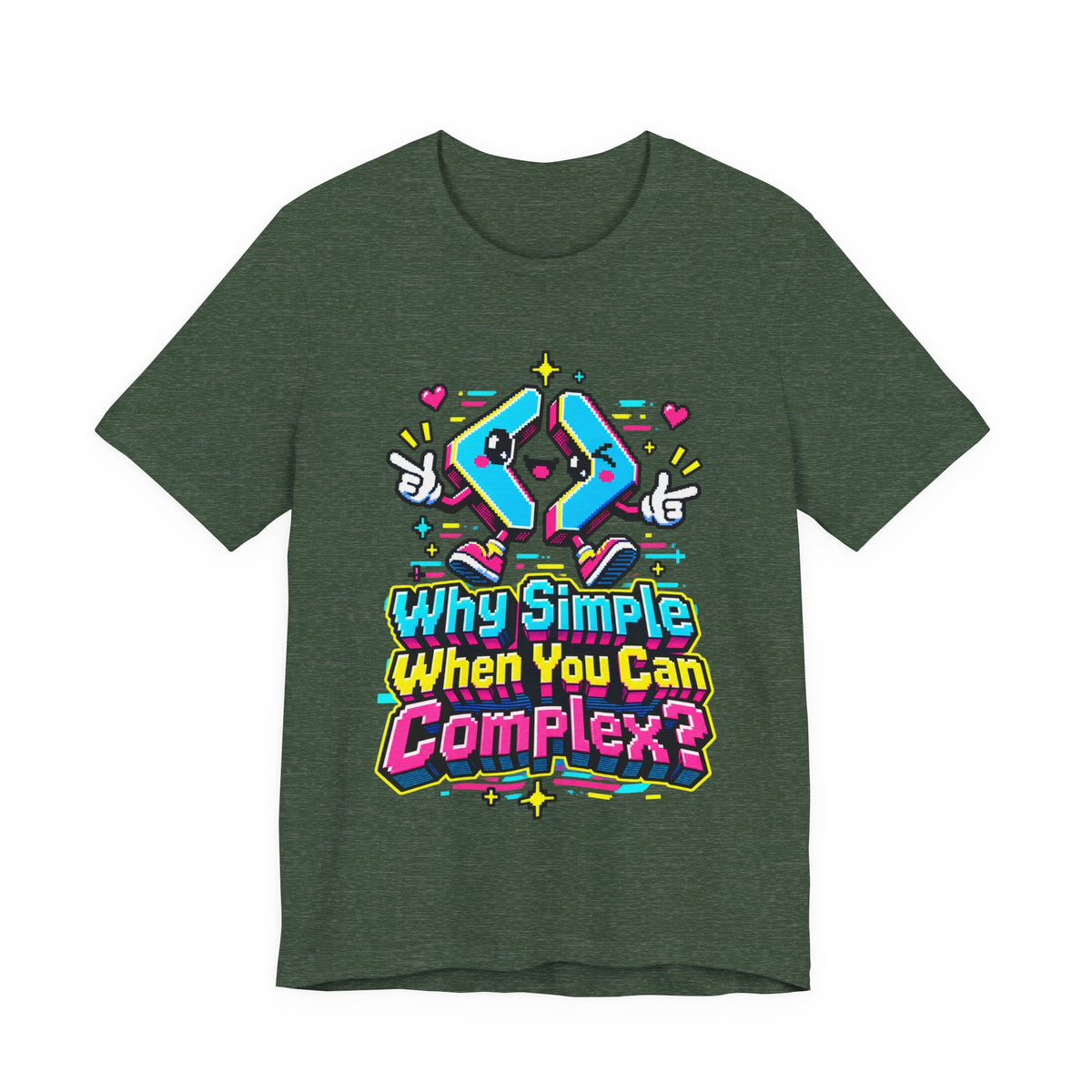Why Simple When You Can Complex? Funny Programmer T-Shirt