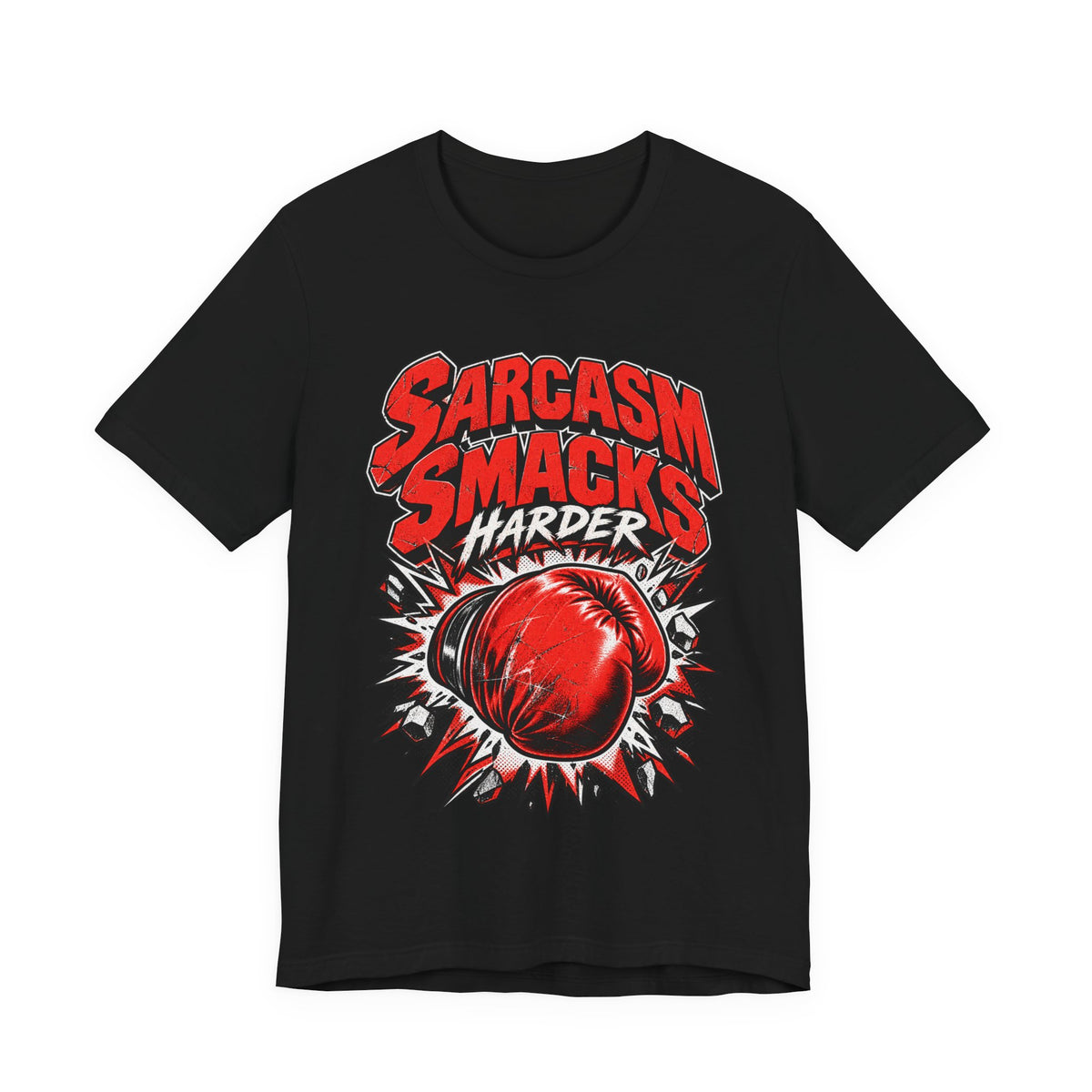 Sarcasm Smacks Harder Funny Sarcastic Humor T-Shirt