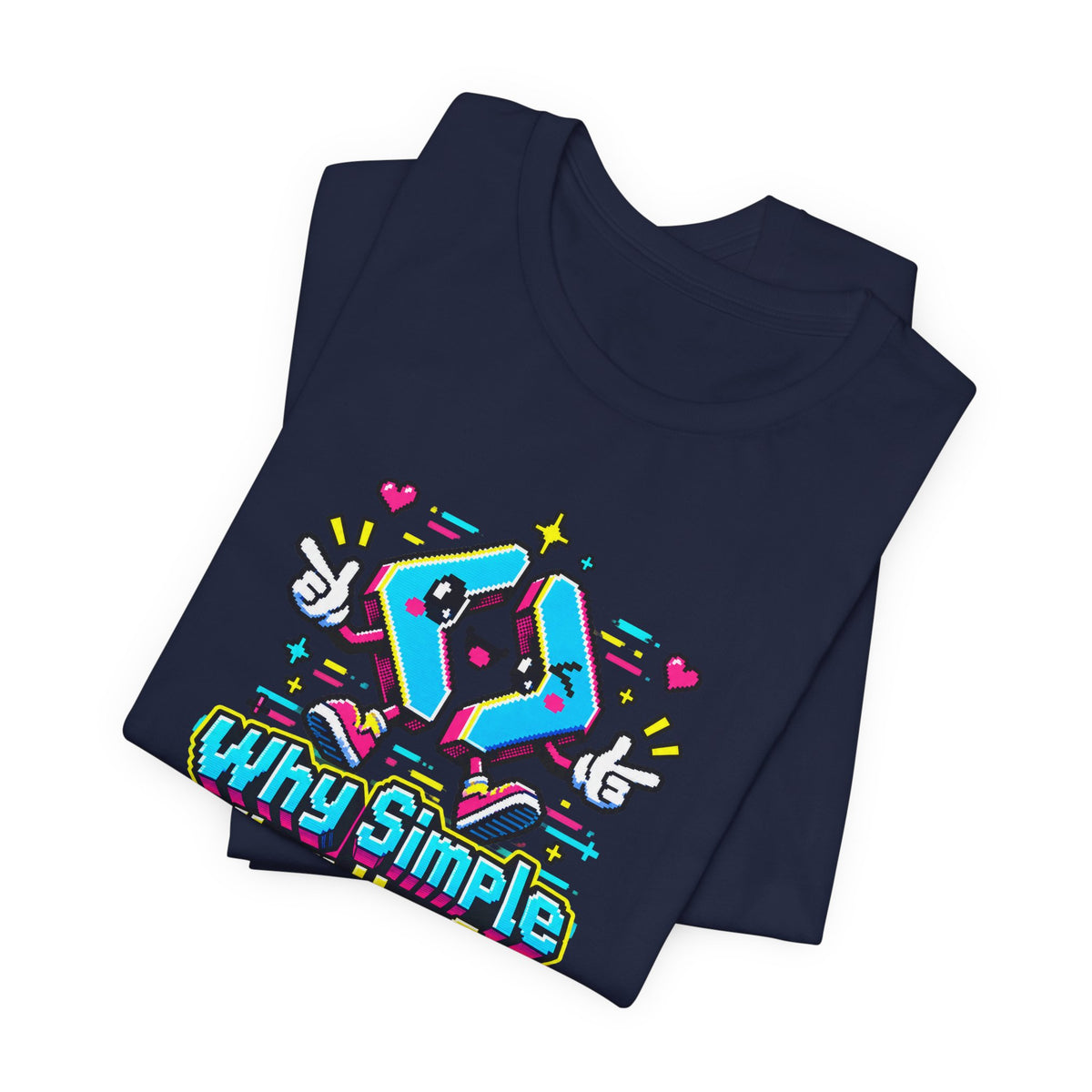 Why Simple When You Can Complex? Funny Programmer T-Shirt