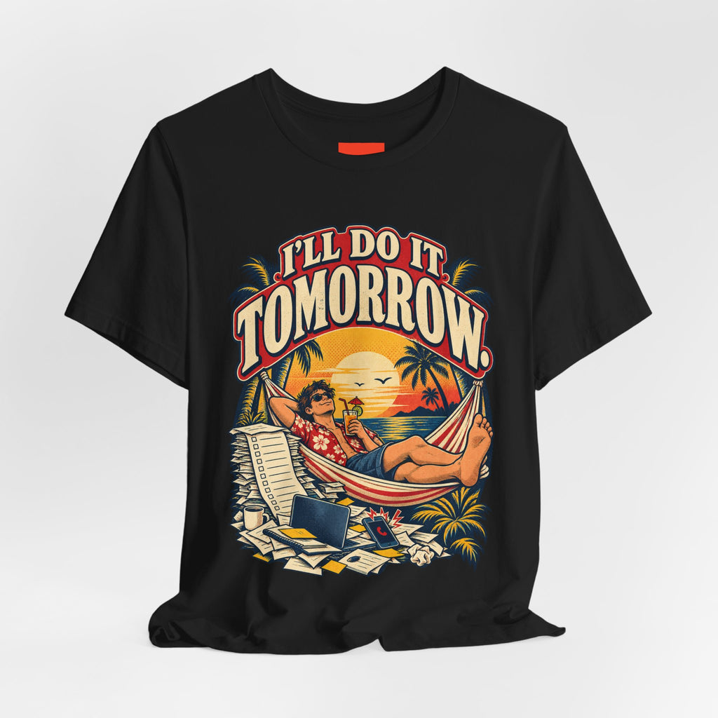 I’LL DO IT TOMORROW. Funny Retro Vintage T-Shirt