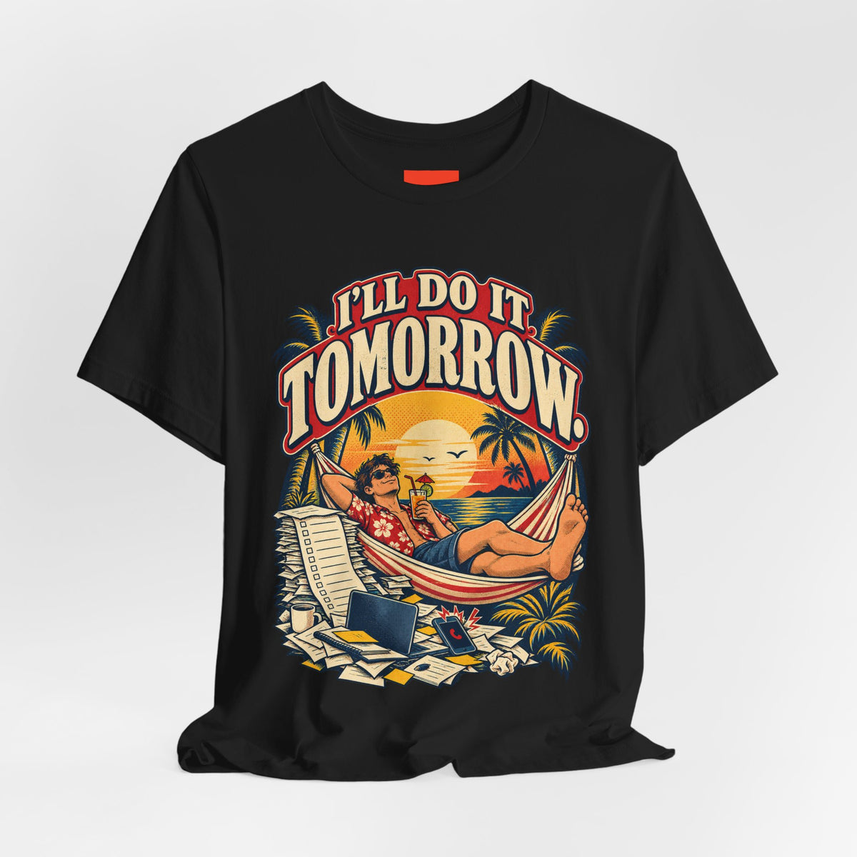 I’LL DO IT TOMORROW. Funny Retro Vintage T-Shirt