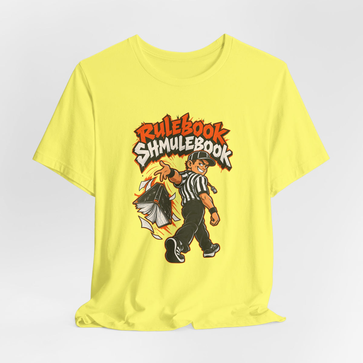 Rulebook Shmulebook Funny Sports Fan T-Shirt