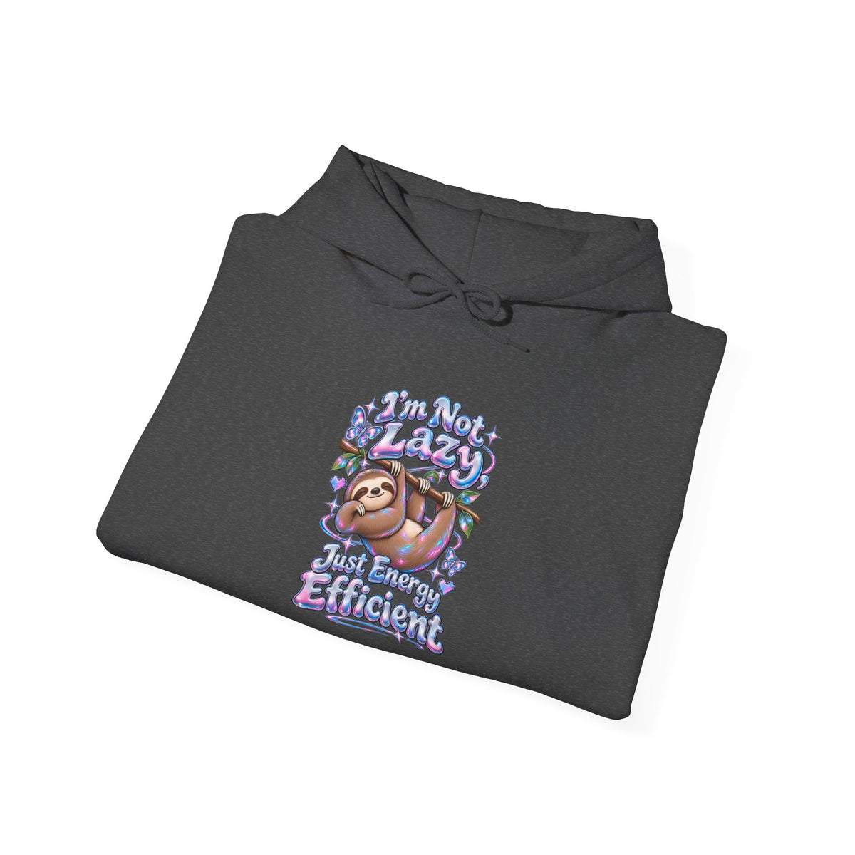 I'm Not Lazy, Just Energy Efficient Funny Casual Hoodie