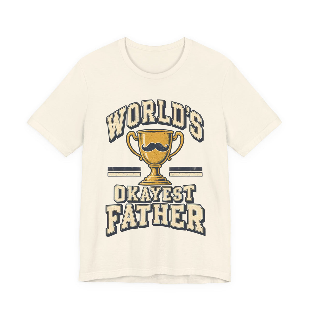 World's Okayest Father Funny Dad T-Shirt