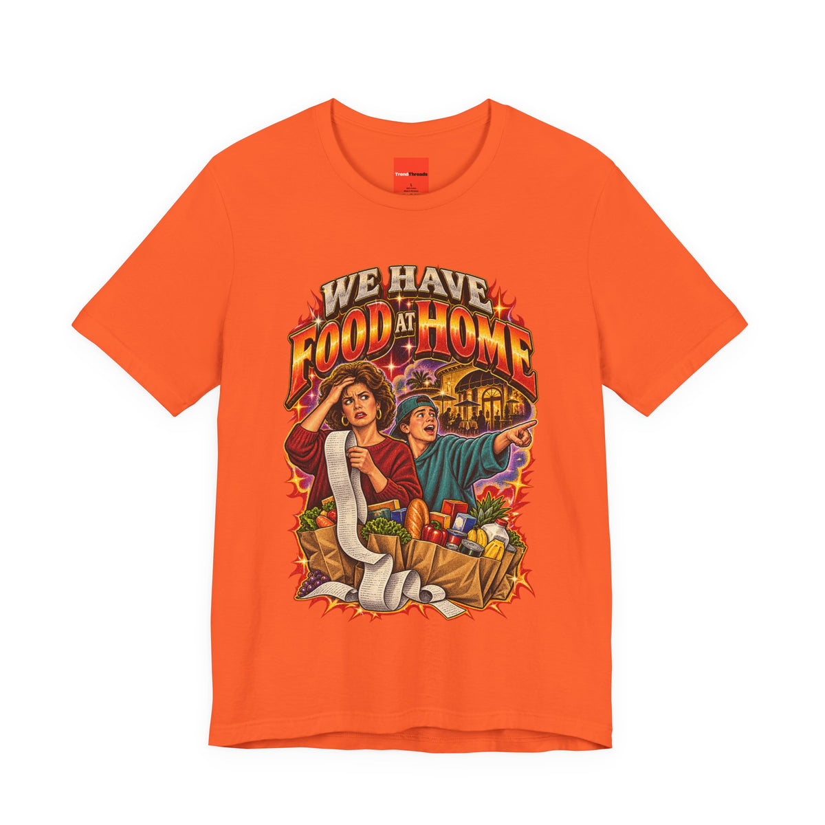 "WE HAVE FOOD AT HOME" Funny Retro Vintage T-Shirt