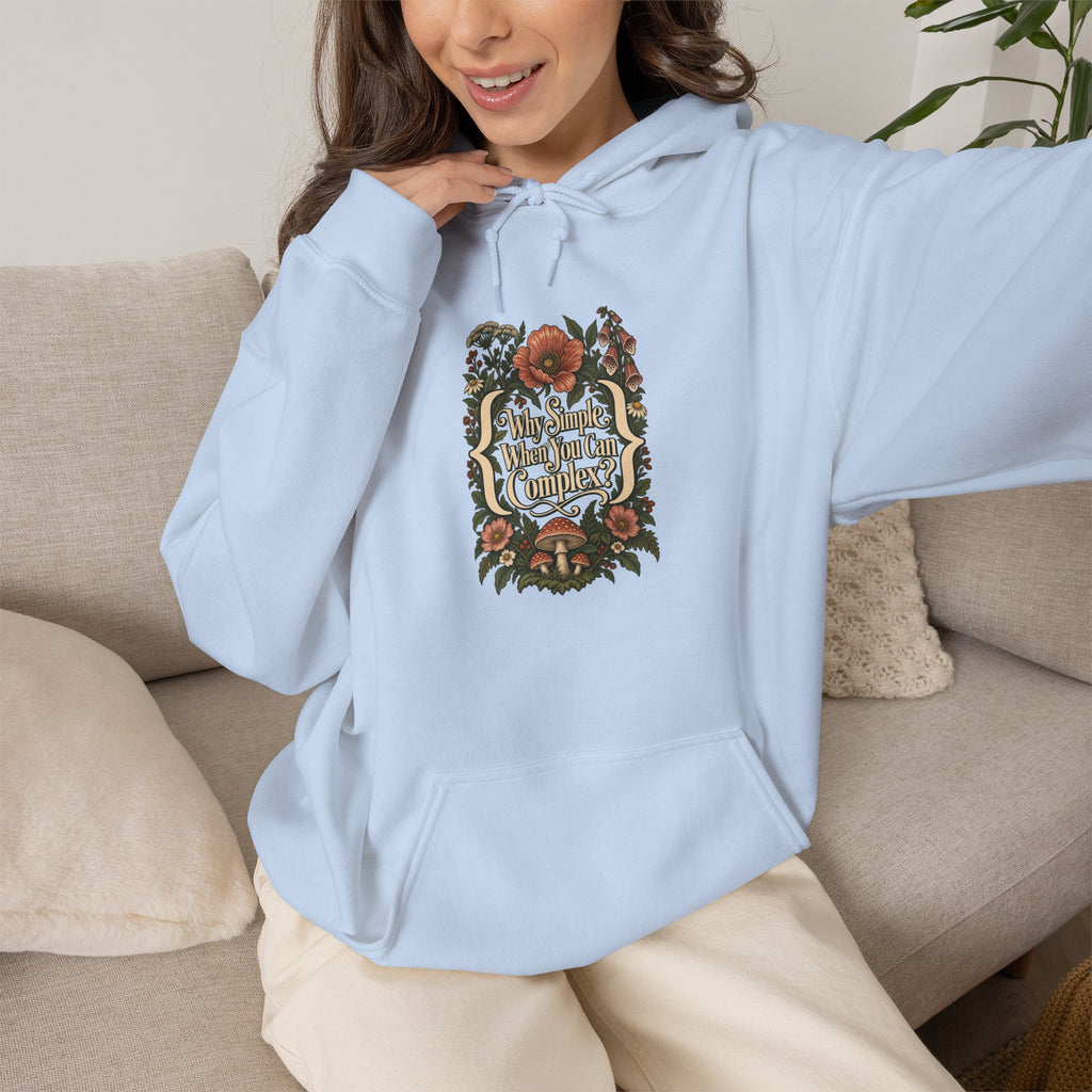 Why Simple When You Can Complex? Funny Programmer Hoodie