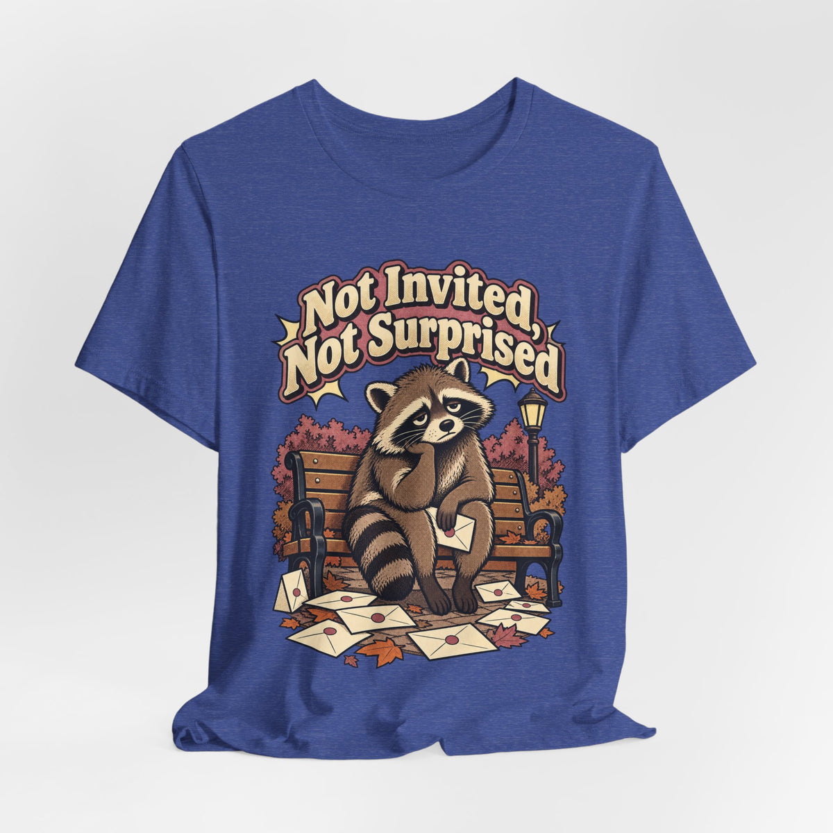 Not Invited, Not Surprised Funny Introvert T-Shirt