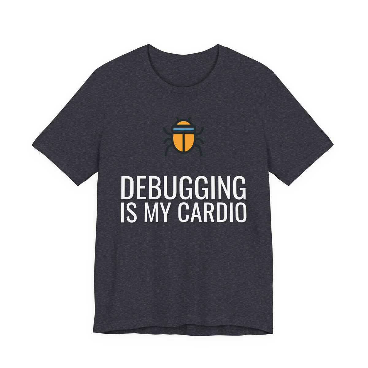 Debugging Is My Cardio Funny Programmer T-Shirt