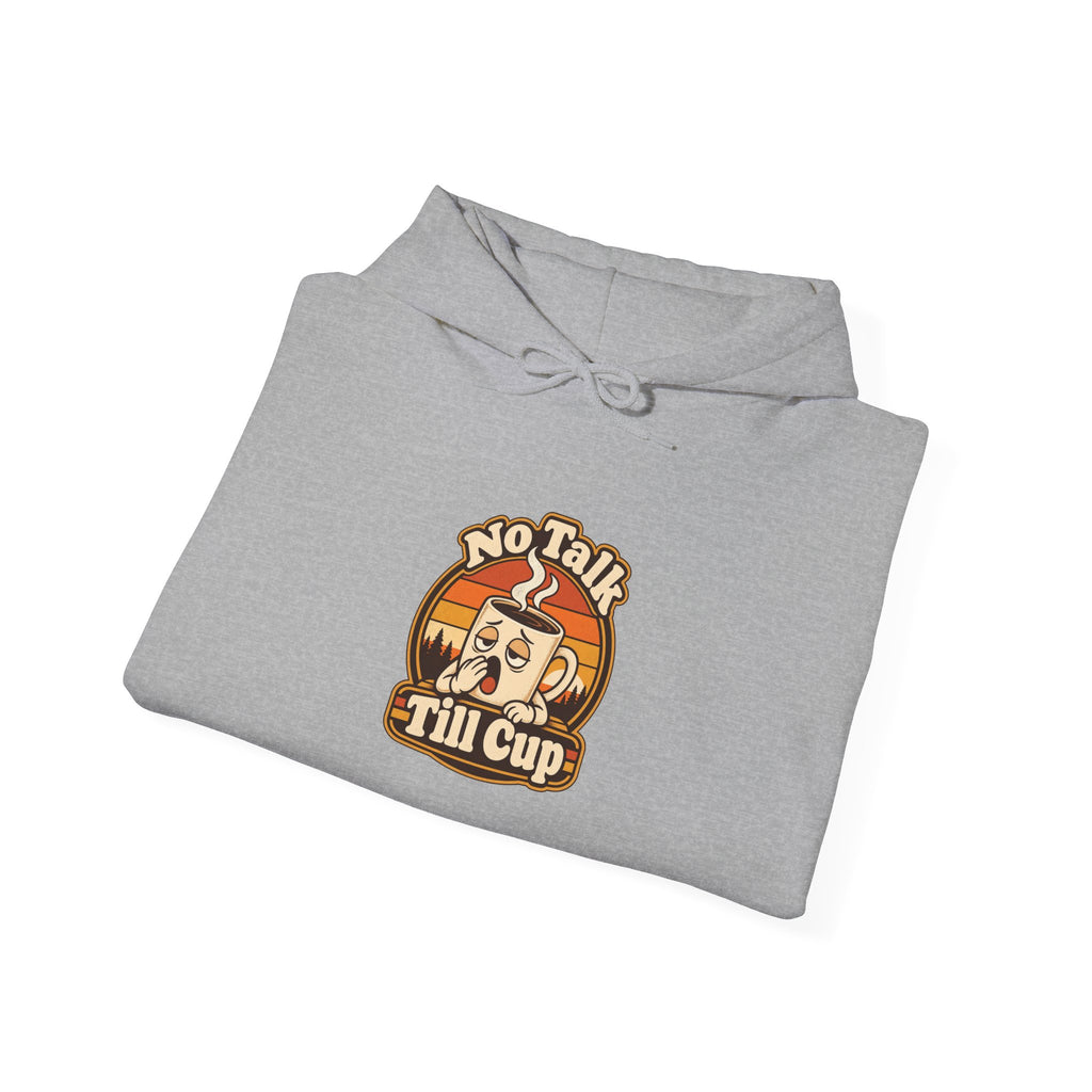No Talk Till Cup Funny Coffee Hoodie
