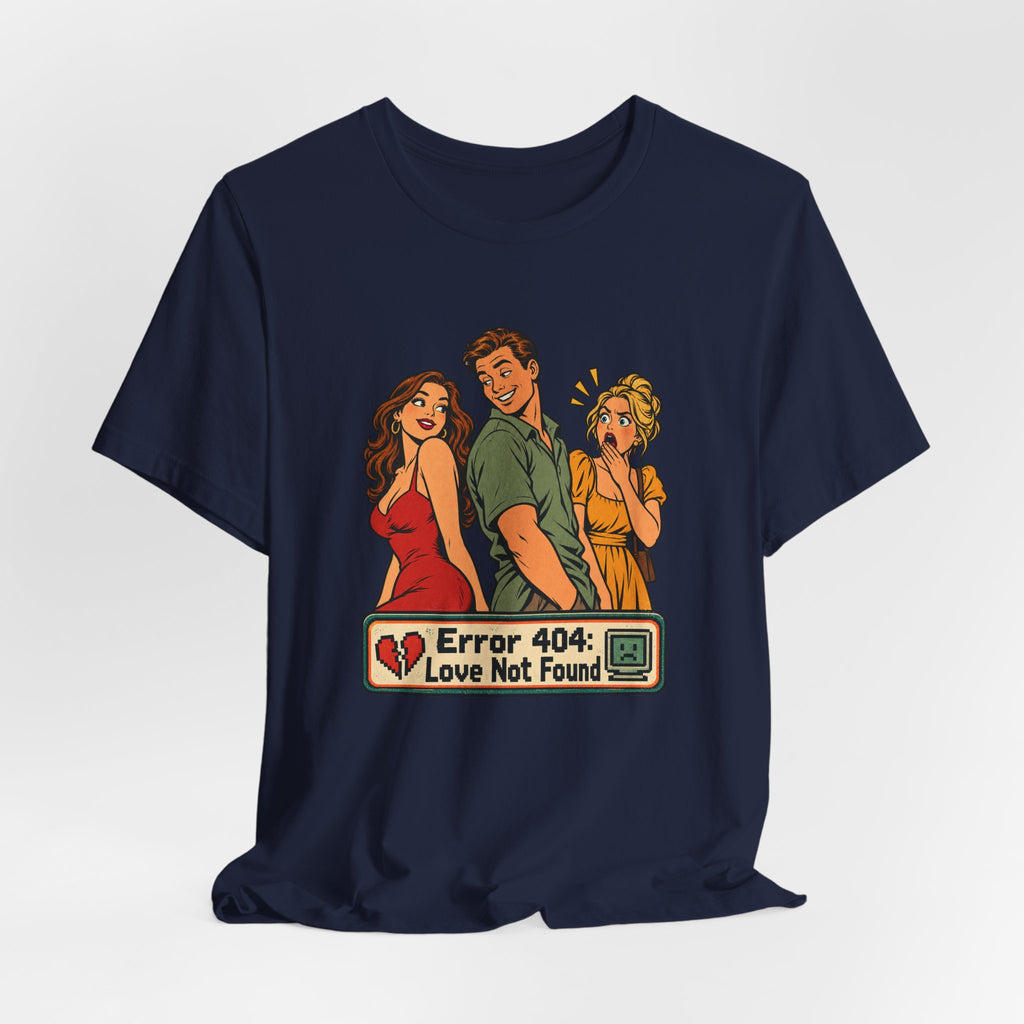 Error 404: Love Not Found Funny Programmer T-Shirt