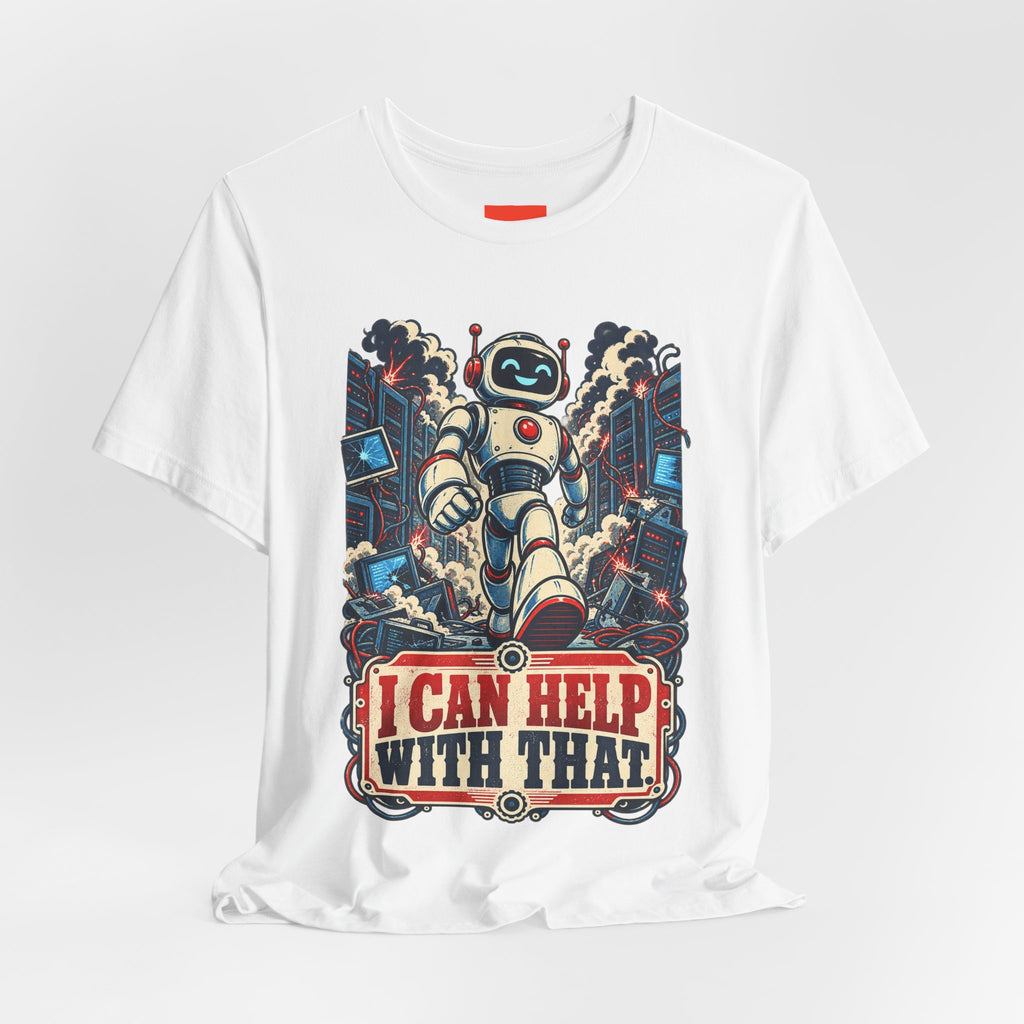 I CAN HELP WITH THAT. Funny ChatGPT Tech T-Shirt
