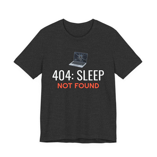 404: Sleep Not Found Funny Programmer T-Shirt