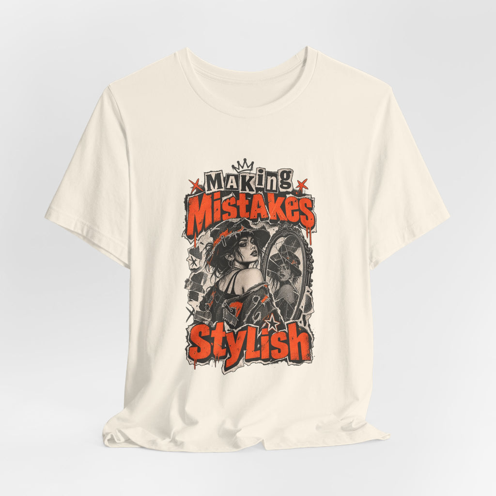 Making Mistakes Stylish Funny Self-Deprecating T-Shirt