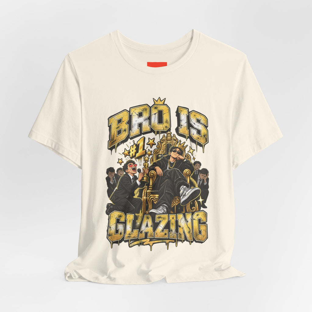 BRO IS GLAZING Funny Streetwear T-Shirt