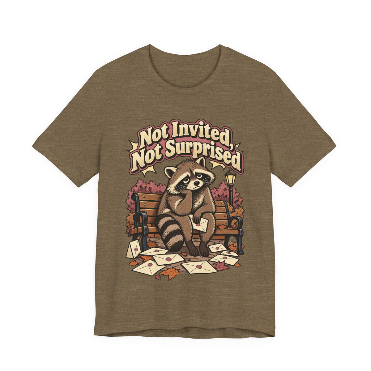 Not Invited, Not Surprised Funny Introvert T-Shirt