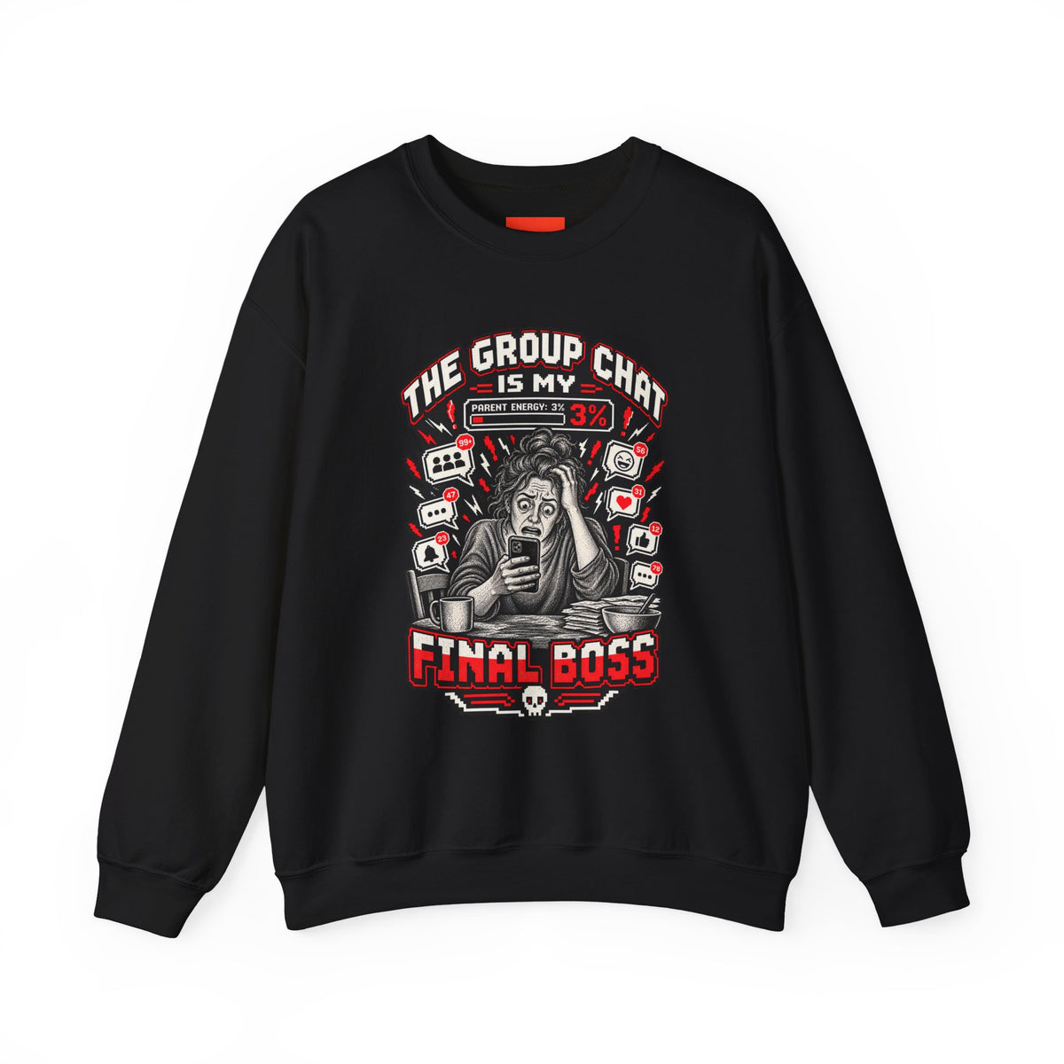 THE GROUP CHAT IS MY FINAL BOSS Funny Retro Vintage Sweatshirt