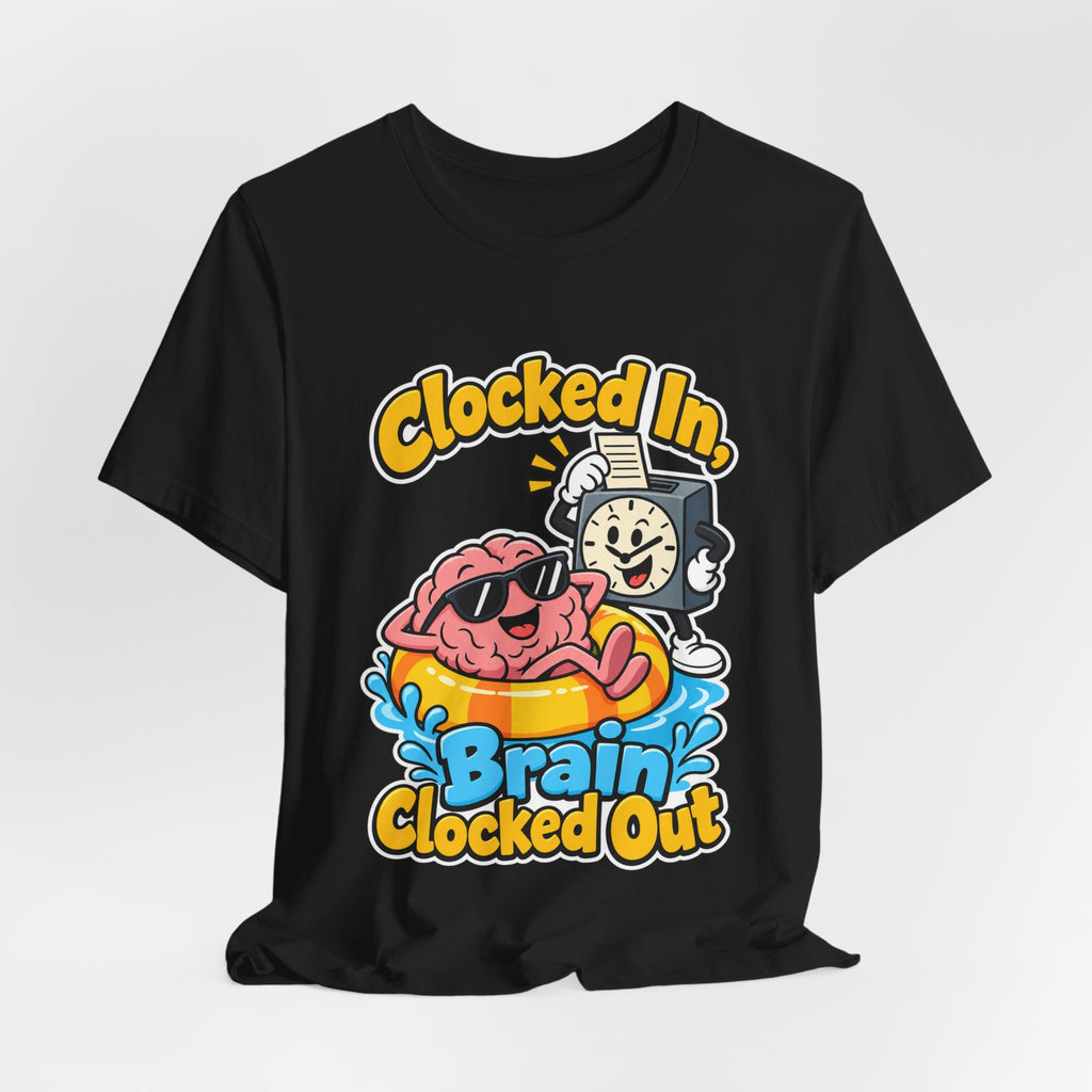 Clocked In, Brain Clocked Out Funny Nurse T-Shirt