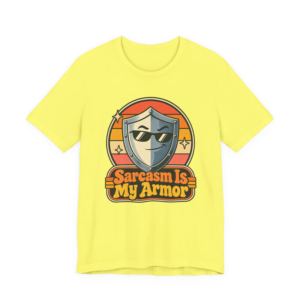 Sarcasm Is My Armor Funny Sarcastic Humor T-Shirt