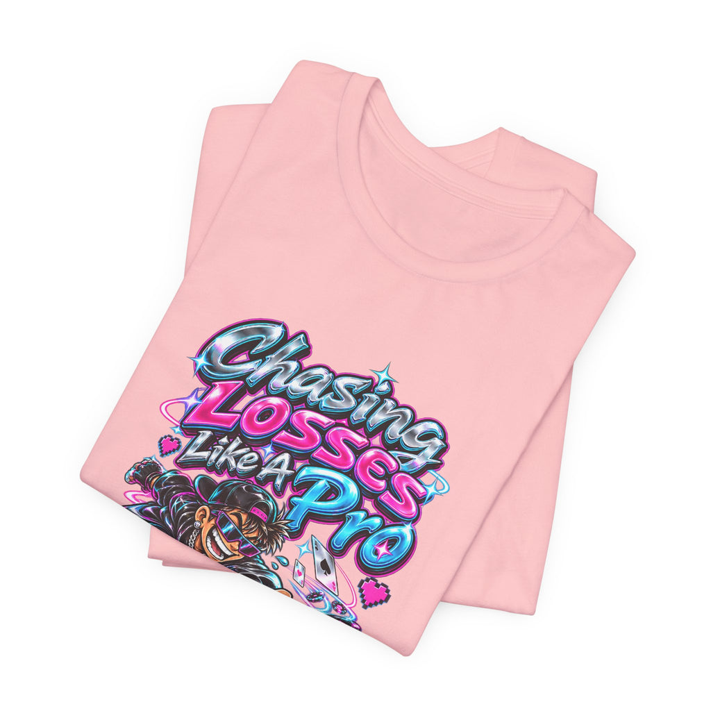 Chasing Losses Like A Pro Funny Poker T-Shirt