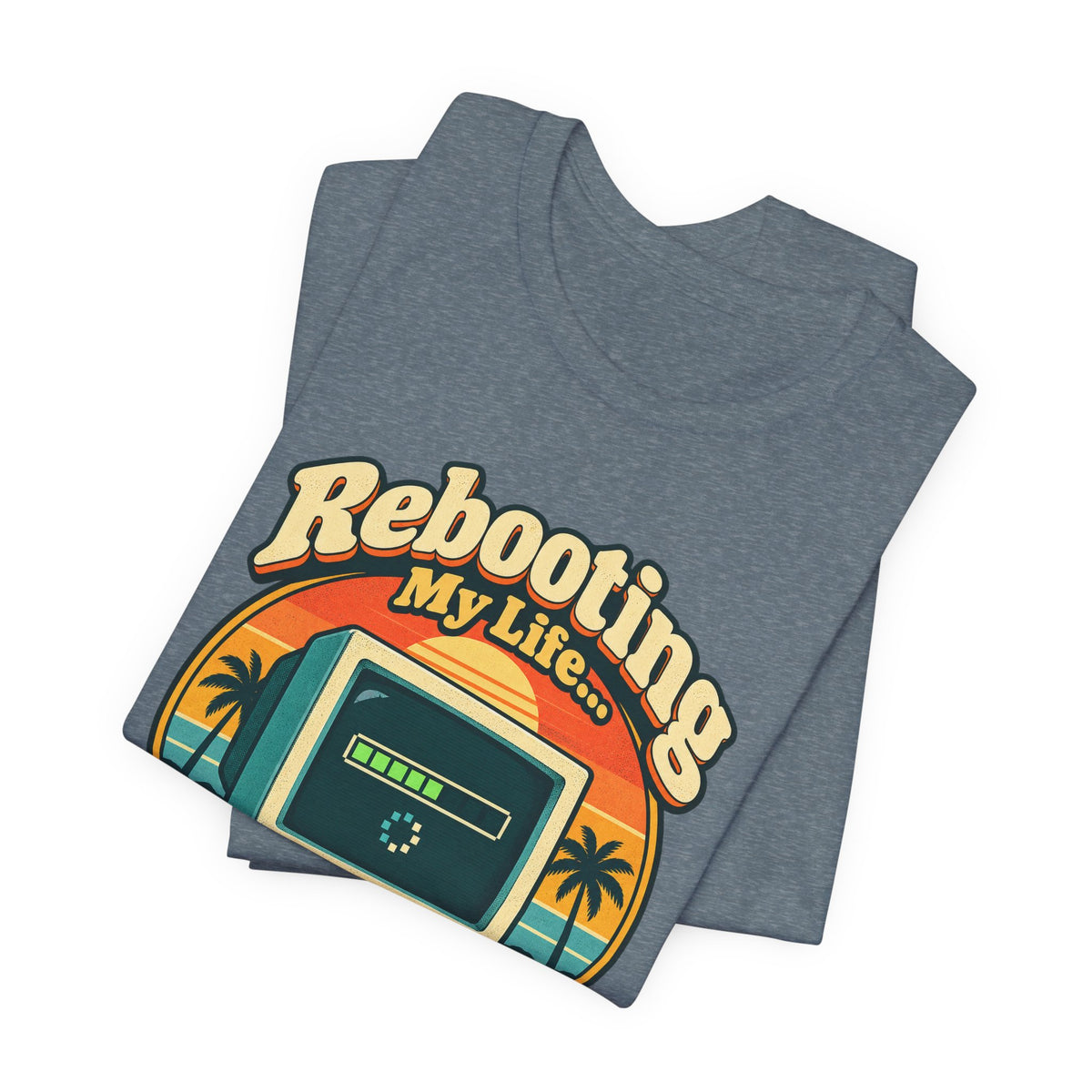 Rebooting My Life... Please Wait Funny Tech T-Shirt