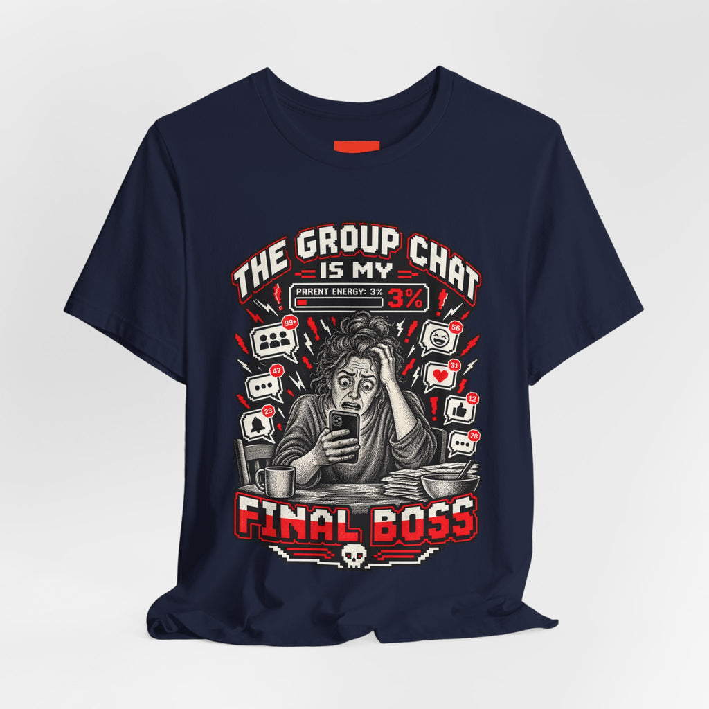 THE GROUP CHAT IS MY FINAL BOSS Funny Retro Vintage T-Shirt