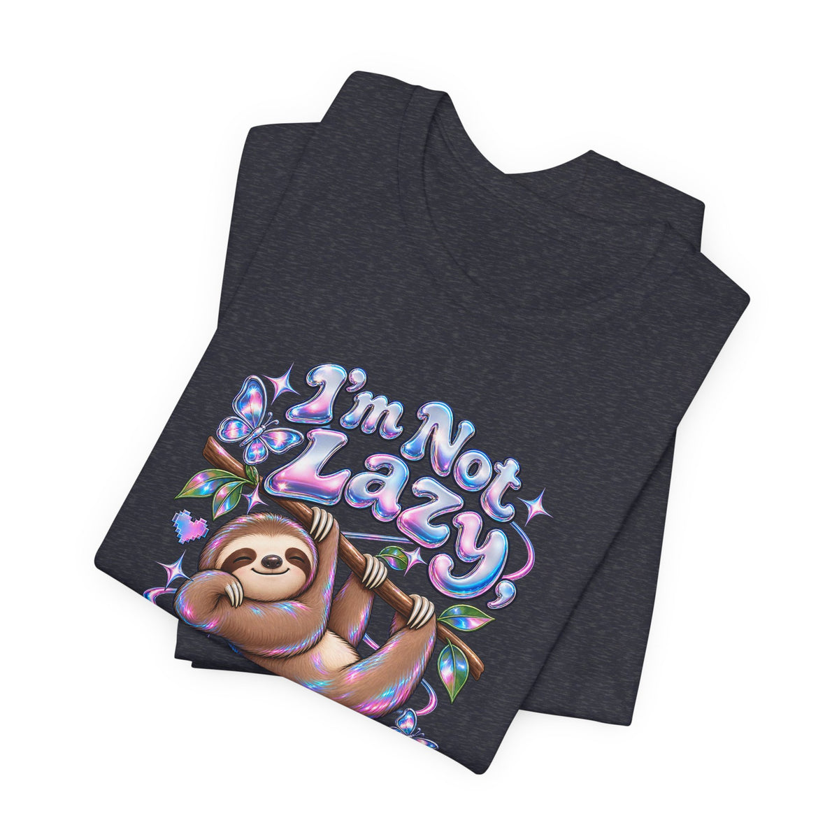 I'm Not Lazy, Just Energy Efficient Funny Casual T-Shirt