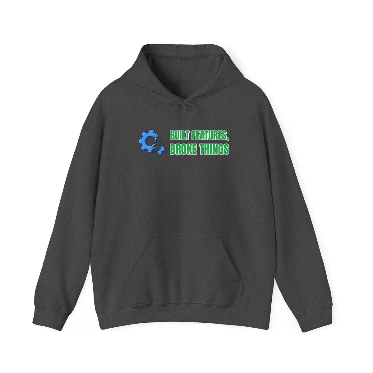 Built Features, Broke Things Funny Programmer Hoodie