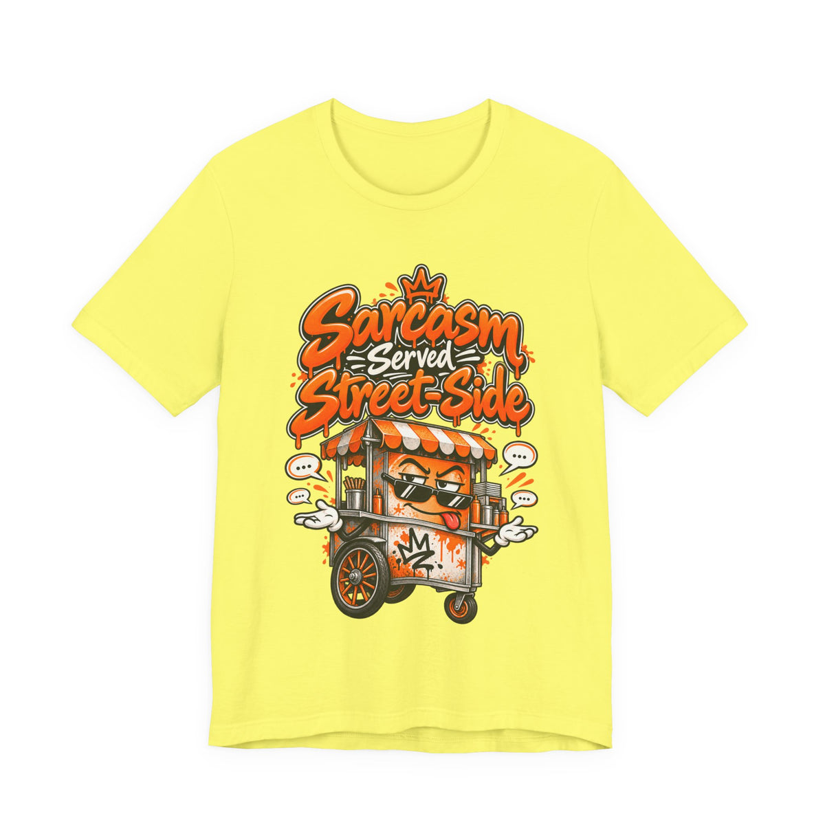 Sarcasm Served Street-Side Funny Sarcastic Humor T-Shirt