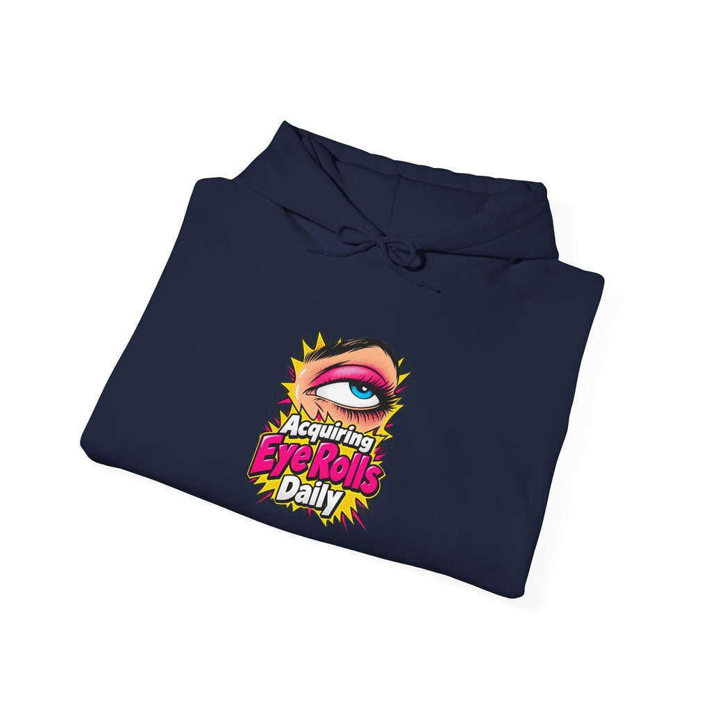 Acquiring Eye Rolls Daily Funny Sarcastic Hoodie