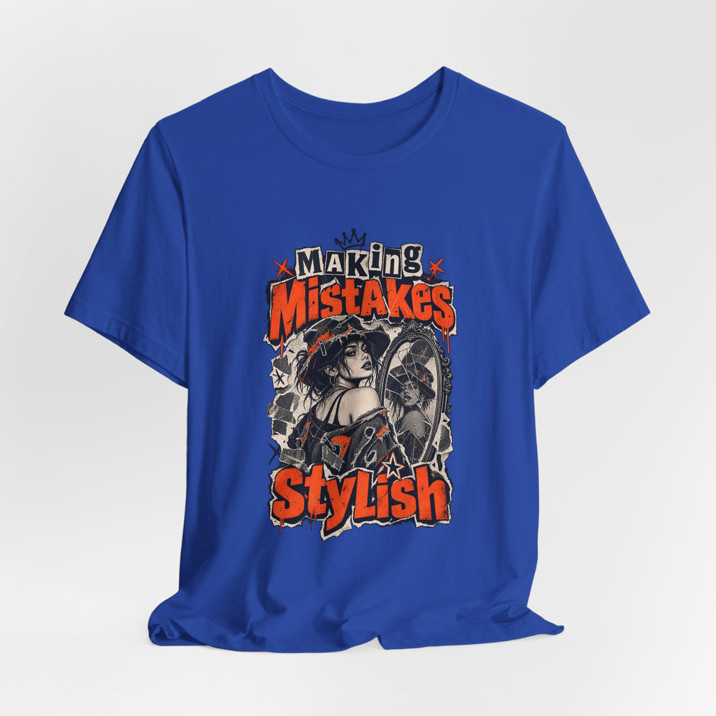 Making Mistakes Stylish Funny Self-Deprecating T-Shirt