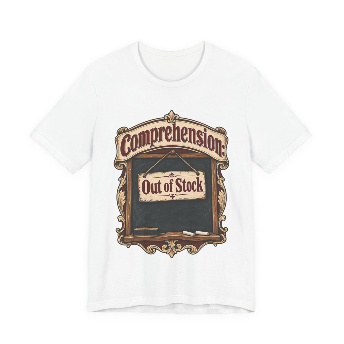 Comprehension: Out of Stock Funny Student T-Shirt