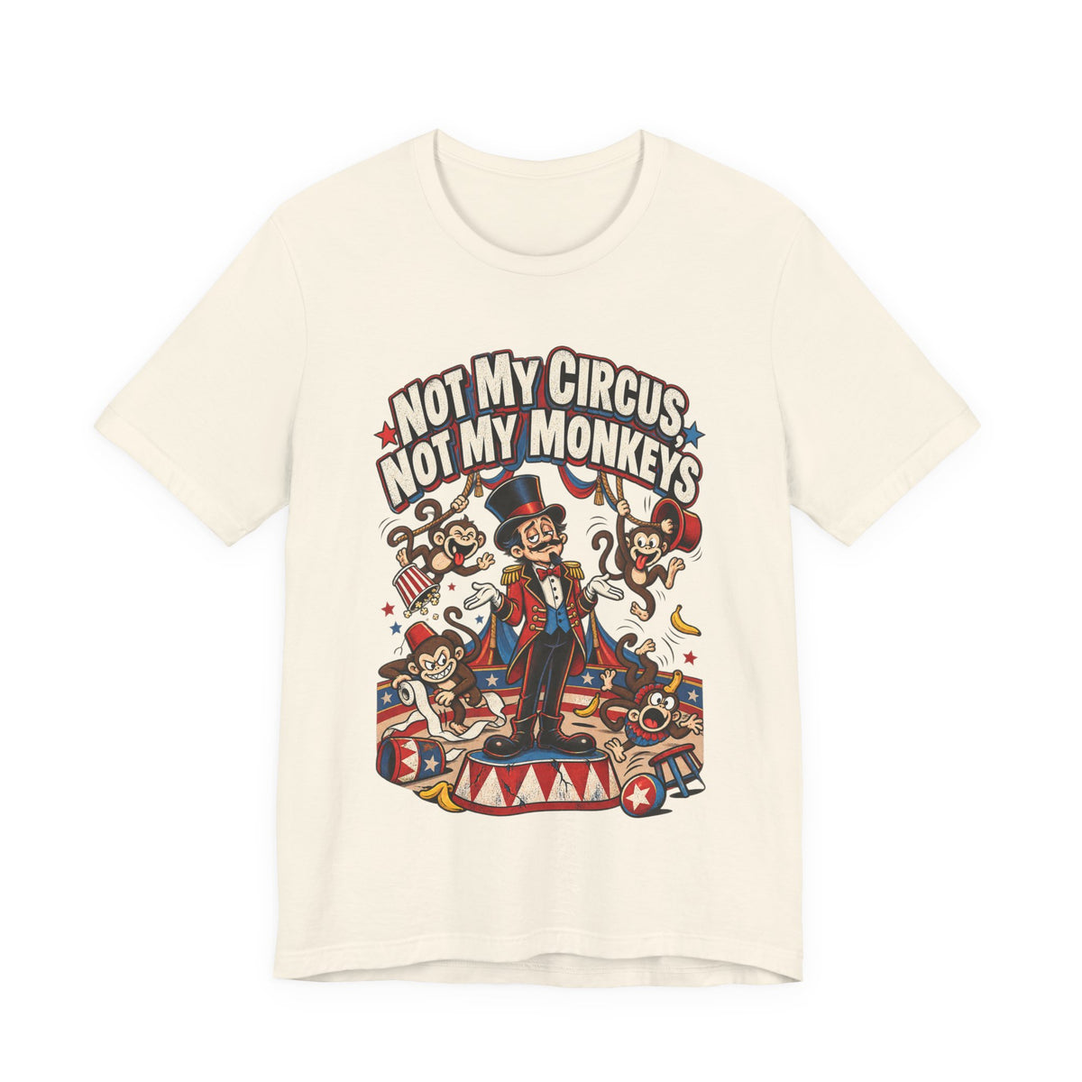 Not My Circus, Not My Monkeys Funny Polish Proverb T-Shirt