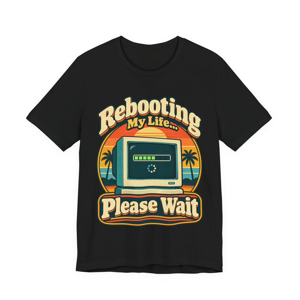 Rebooting My Life... Please Wait Funny Tech T-Shirt
