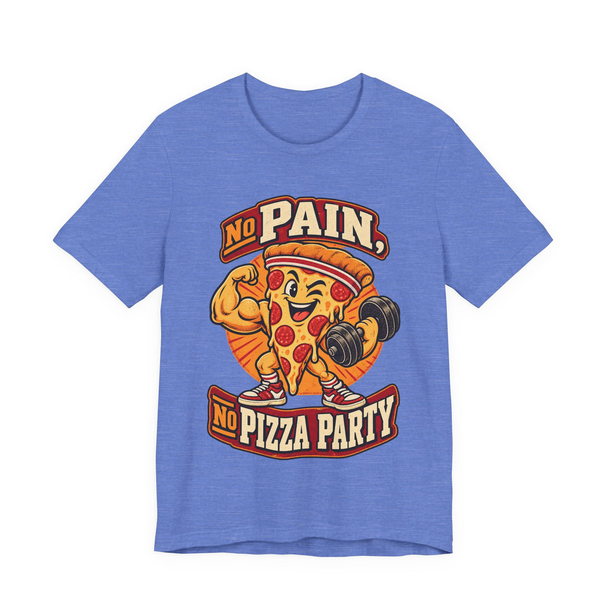 No Pain, No Pizza Party Funny Fitness T-Shirt