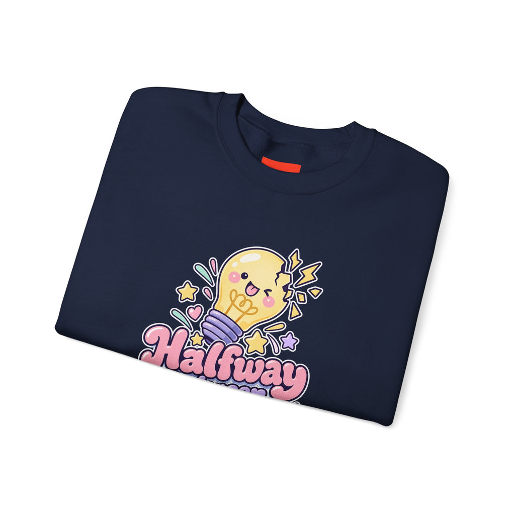 Halfway Between Genius and Disaster Funny Creative Sweatshirt