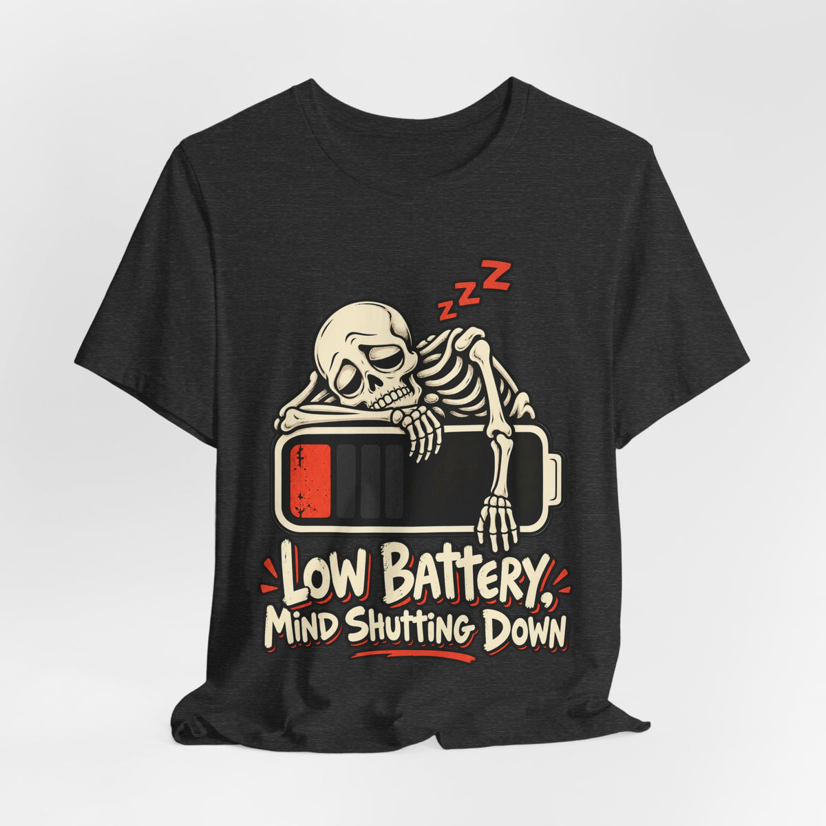 Low Battery, Mind Shutting Down Funny Self-Deprecating T-Shirt