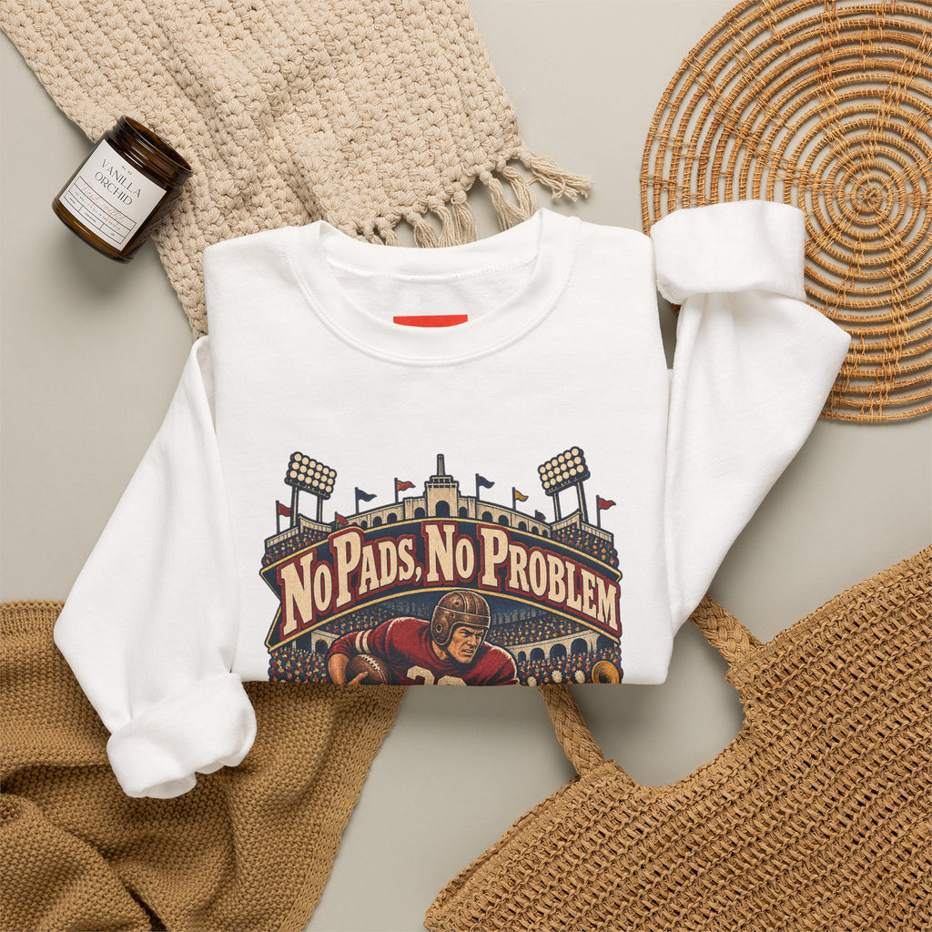 No Pads, No Problem Funny Vintage Sports Sweatshirt