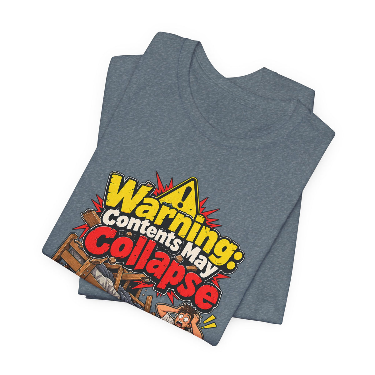 Warning: Contents May Collapse Funny Moving T-Shirt