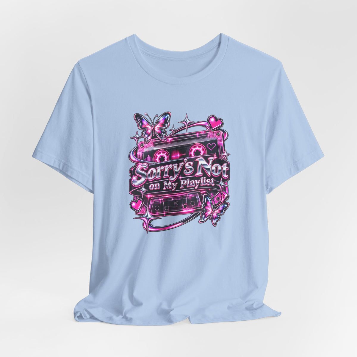 Sorry’s Not on My Playlist Funny Sarcastic Music T-Shirt