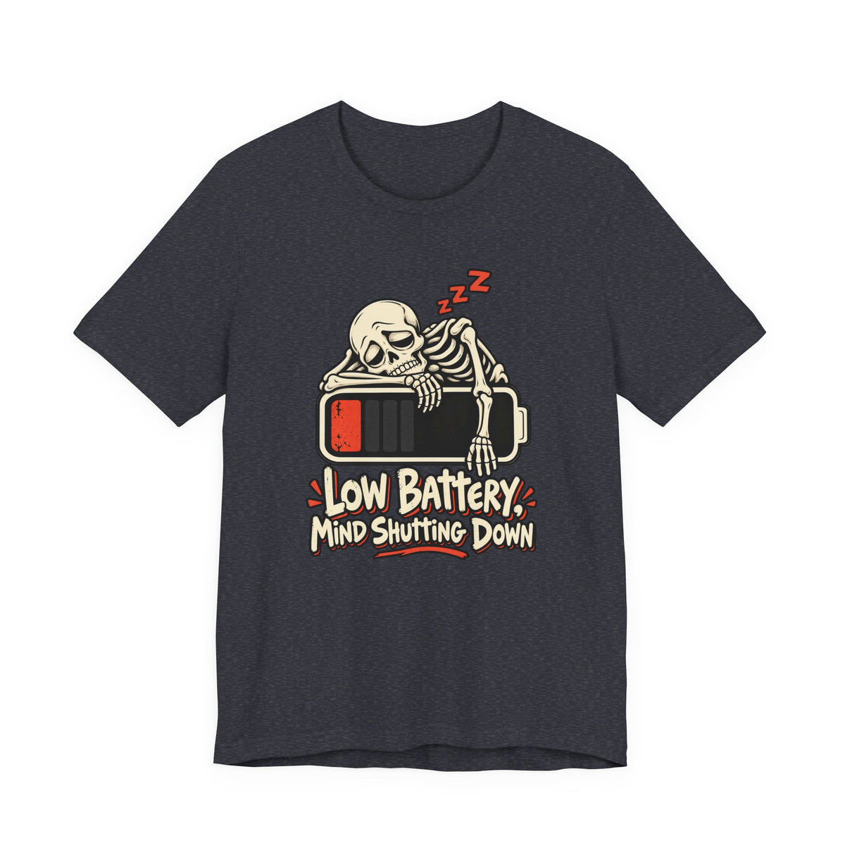 Low Battery, Mind Shutting Down Funny Self-Deprecating T-Shirt
