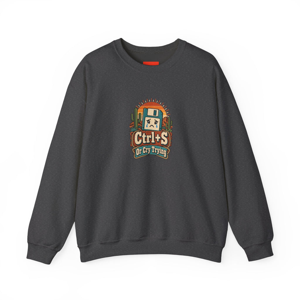 Ctrl+S Or Cry Trying Funny Programmer Sweatshirt