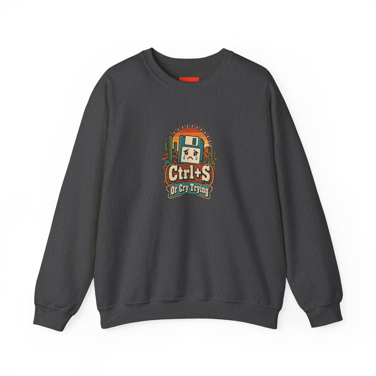 Ctrl+S Or Cry Trying Funny Programmer Sweatshirt