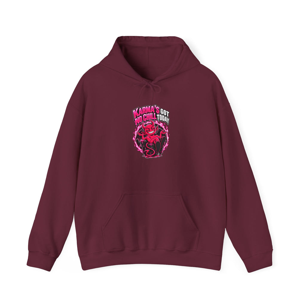 Karma’s Got No Chill Today Funny Sarcastic Hoodie