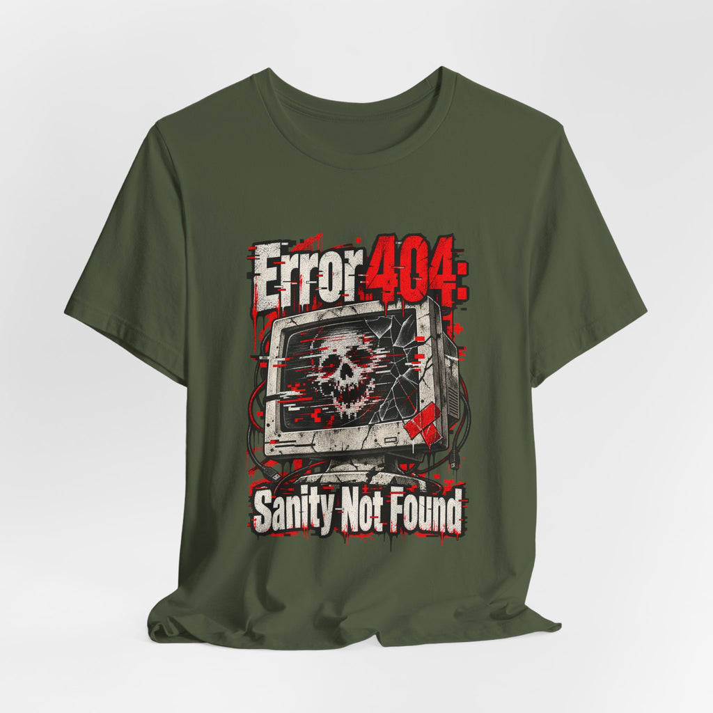 Error 404: Sanity Not Found Funny Tech T-Shirt
