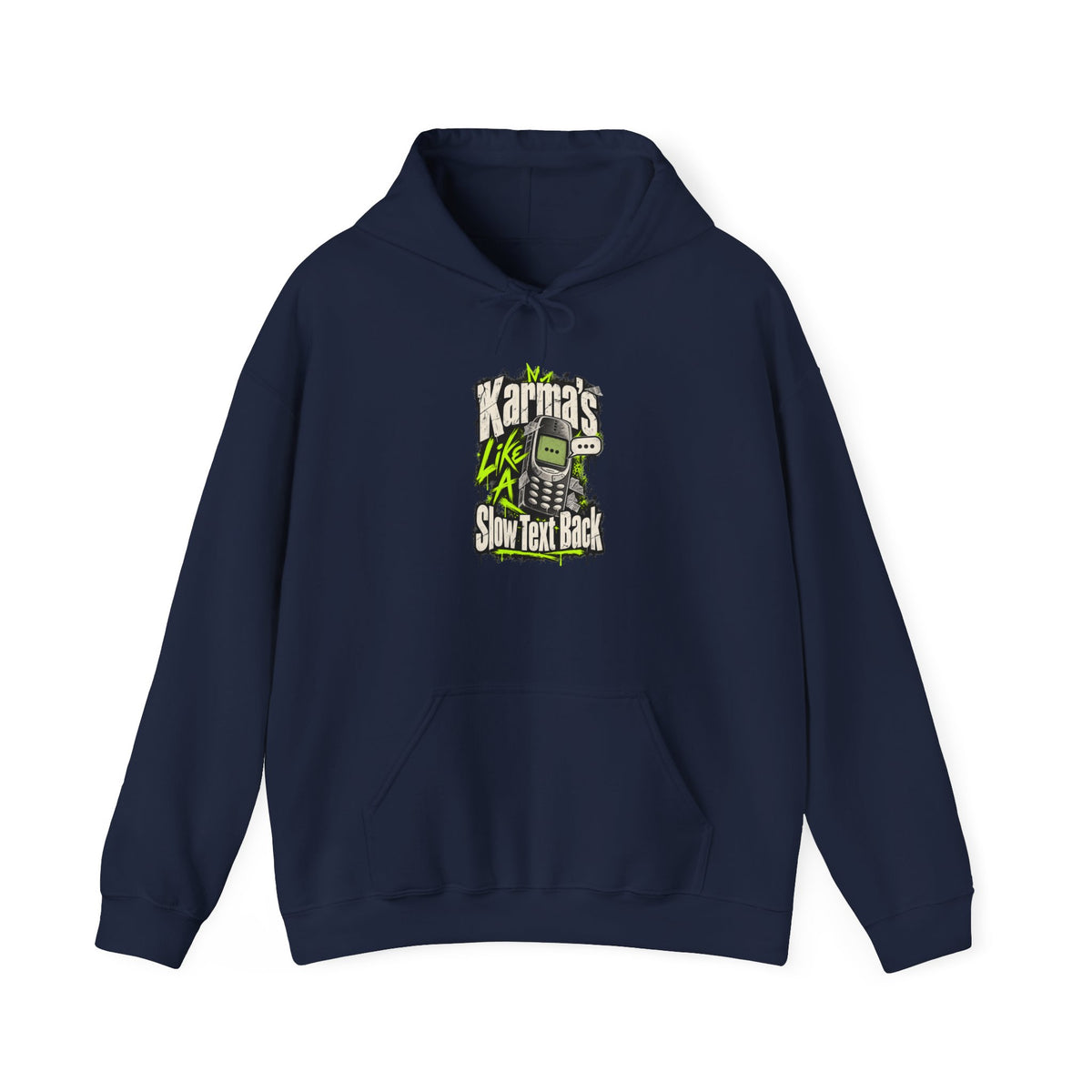 Karma's Like A Slow Text Back Funny Sarcastic Hoodie