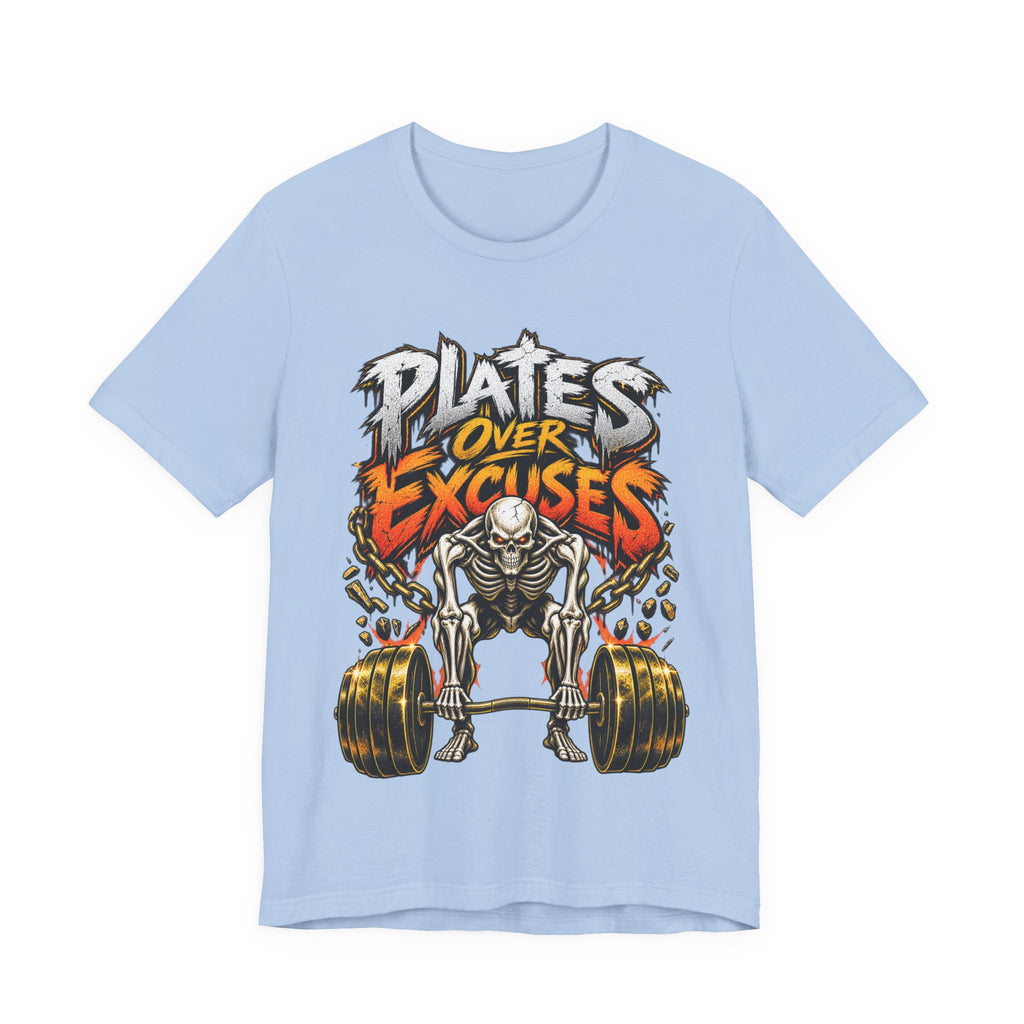 Plates Over Excuses Funny Weightlifting T-Shirt